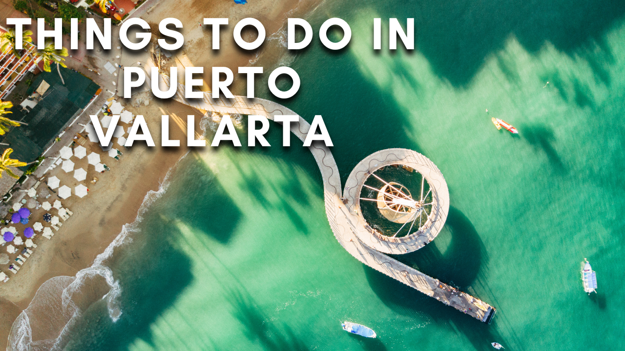Things To Do In Puerto Vallarta
